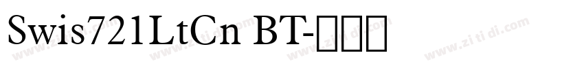 Swis721LtCn BT字体转换 Swis721LtCn BT字体转换